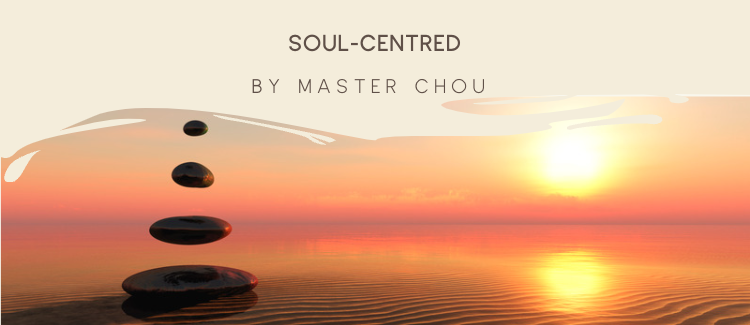 Soul-centred by Master Chou